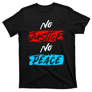 No Justice No Peace T-Shirt