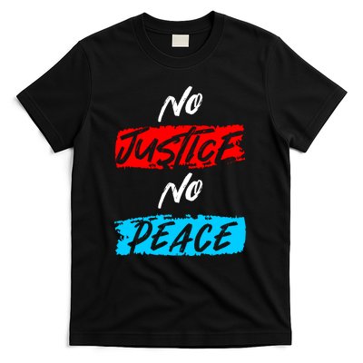 No Justice No Peace T-Shirt