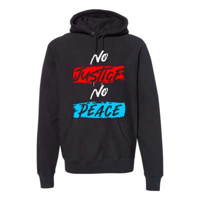 No Justice No Peace Premium Hoodie