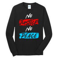 No Justice No Peace Tall Long Sleeve T-Shirt