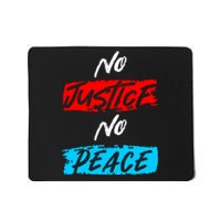 No Justice No Peace Mousepad