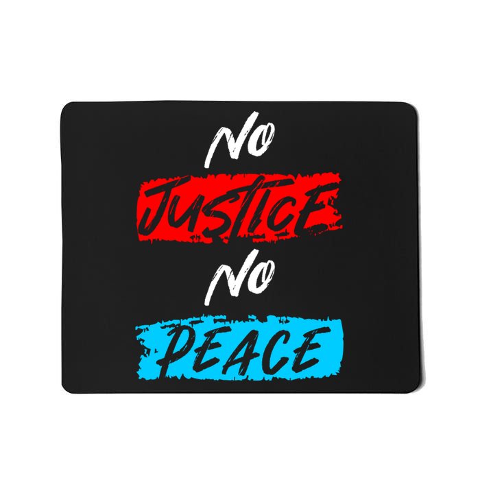 No Justice No Peace Mousepad