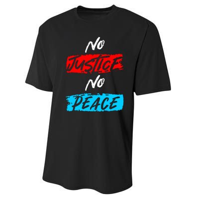 No Justice No Peace Performance Sprint T-Shirt