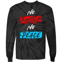 No Justice No Peace Tie-Dye Long Sleeve Shirt