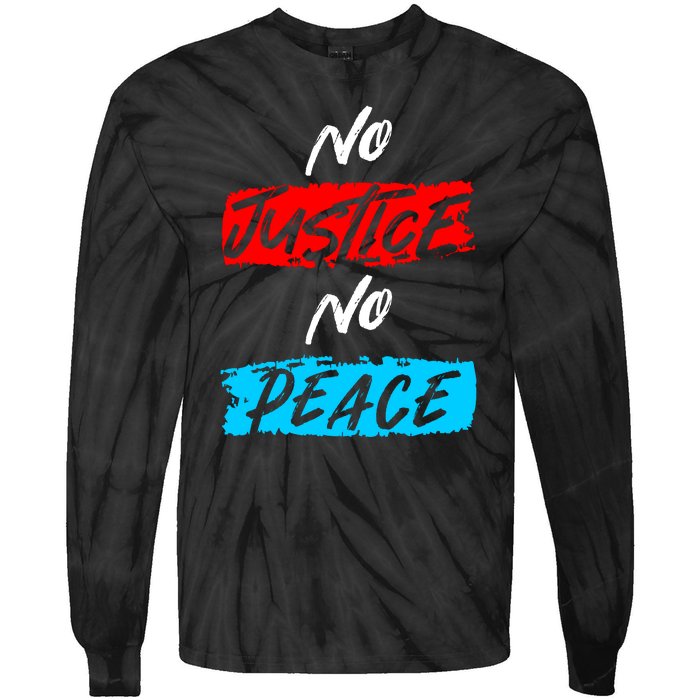 No Justice No Peace Tie-Dye Long Sleeve Shirt