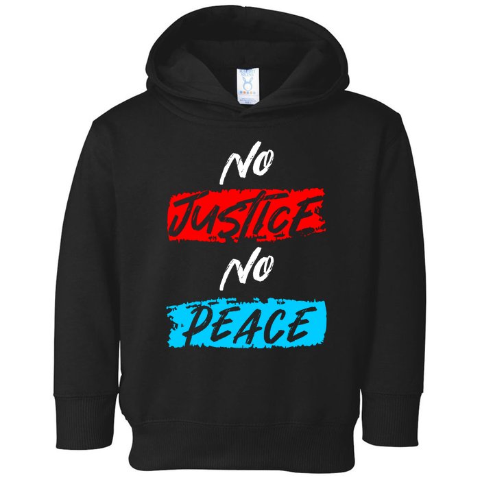 No Justice No Peace Toddler Hoodie