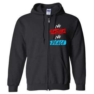 No Justice No Peace Full Zip Hoodie