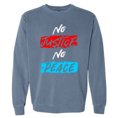 No Justice No Peace Garment-Dyed Sweatshirt