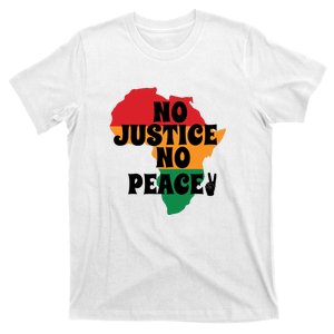 No Justice No Peacefor Black History Month Juneteenth Gift African Pride T-Shirt