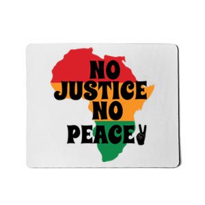 No Justice No Peacefor Black History Month Juneteenth Gift African Pride Mousepad