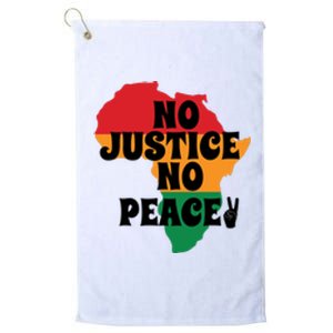 No Justice No Peacefor Black History Month Juneteenth Gift African Pride Platinum Collection Golf Towel