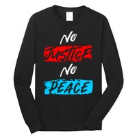 No Justice No Peace Long Sleeve Shirt