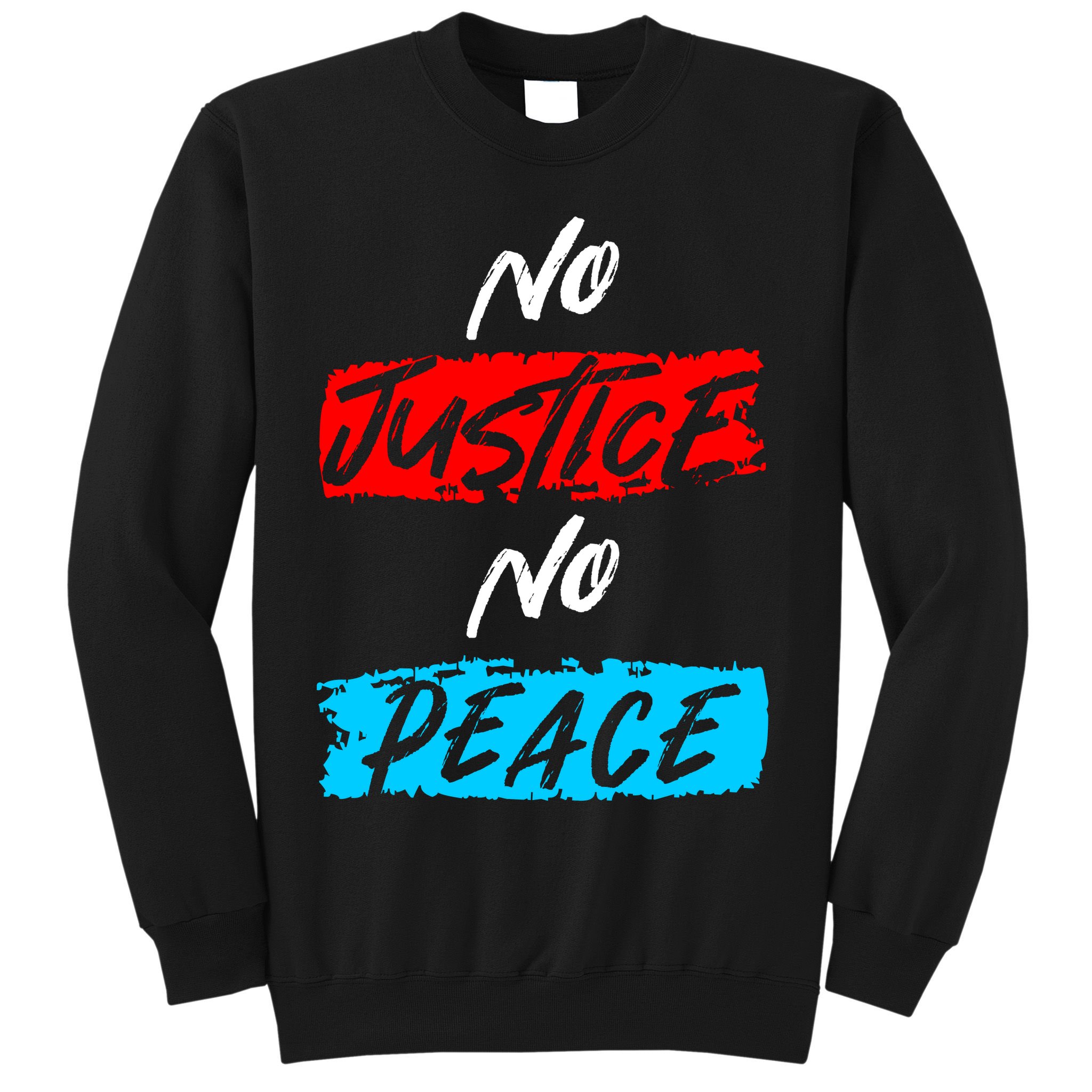 No Justice No Peace Sweatshirt