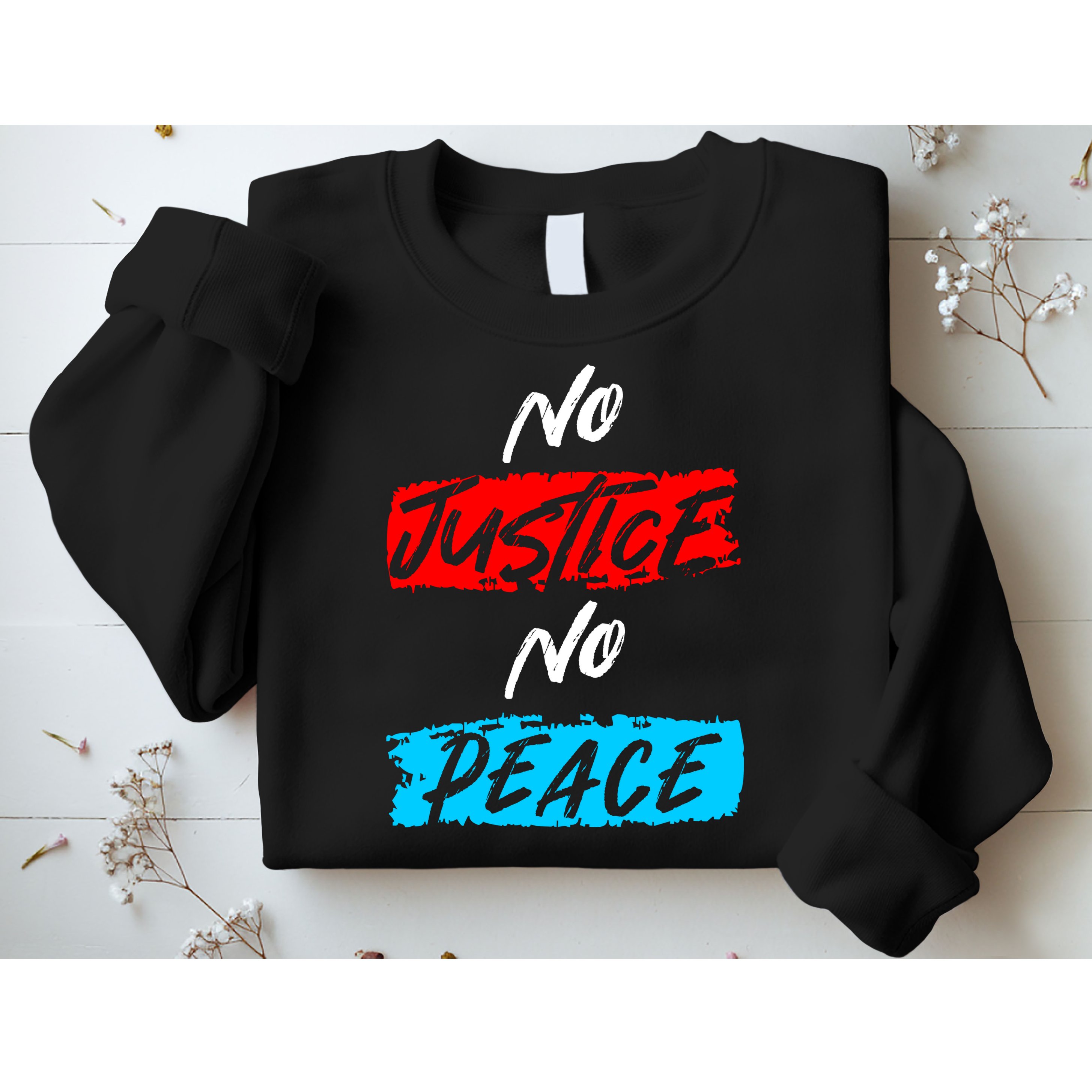 No Justice No Peace Sweatshirt