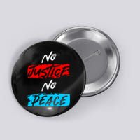 No Justice No Peace Button