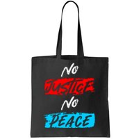 No Justice No Peace Tote Bag