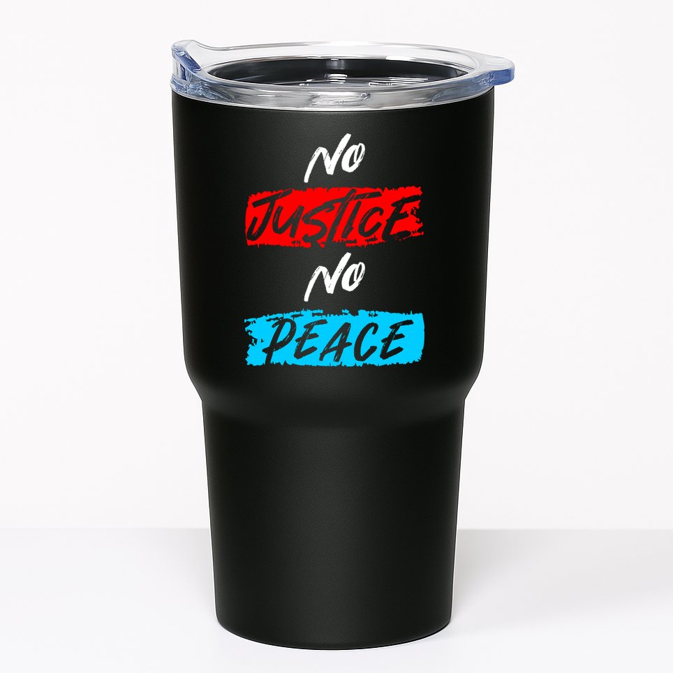No Justice No Peace Tumbler
