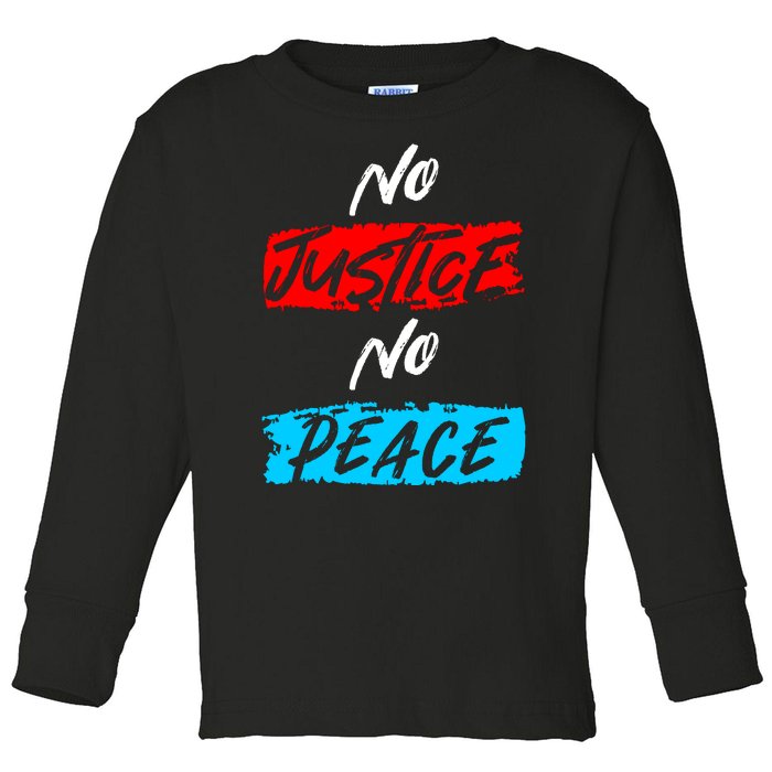 No Justice No Peace Toddler Long Sleeve Shirt