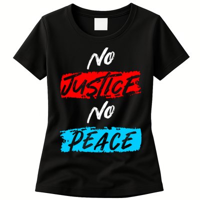 No Justice No Peace Womens T-Shirt