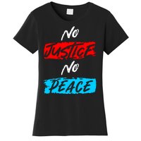 No Justice No Peace Women's T-Shirt