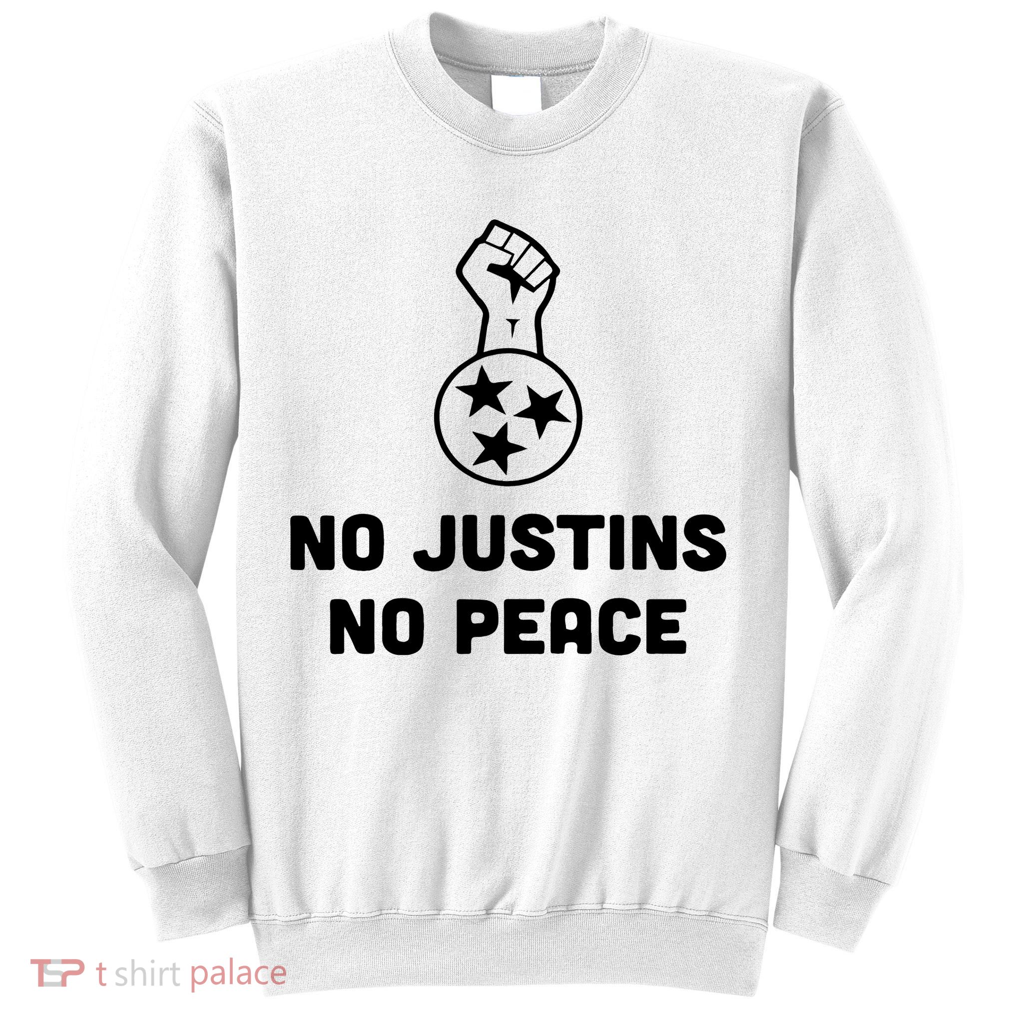 No Justins No Peace Tennessee Three Sweatshirt
