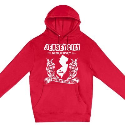 New Jersey Nj State Classic City Where My Story Begins Premium Pullover Hoodie