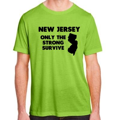 New Jersey Only The Strong Survive Funny New Jersey Adult ChromaSoft Performance T-Shirt