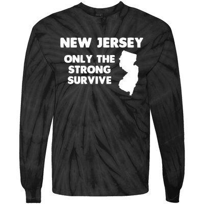 New Jersey Only The Strong Survive Funny New Jersey Tie-Dye Long Sleeve Shirt