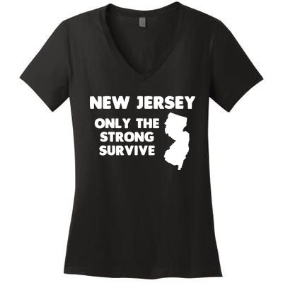 New Jersey Only The Strong Survive Funny New Jersey Women's V-Neck T-Shirt