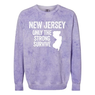 New Jersey Only The Strong Survive Funny Colorblast Crewneck Sweatshirt