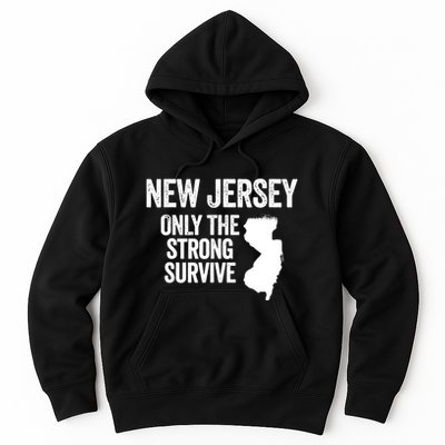 New Jersey Only The Strong Survive Funny Hoodie