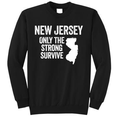 New Jersey Only The Strong Survive Funny Sweatshirt