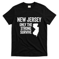 New Jersey Only The Strong Survive Funny T-Shirt