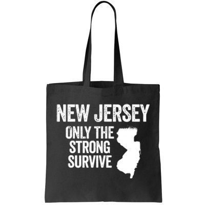 New Jersey Only The Strong Survive Funny Tote Bag