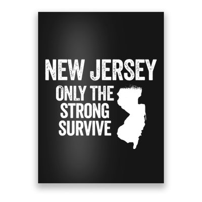 New Jersey Only The Strong Survive Funny Poster