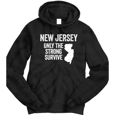 New Jersey Only The Strong Survive Funny Tie Dye Hoodie