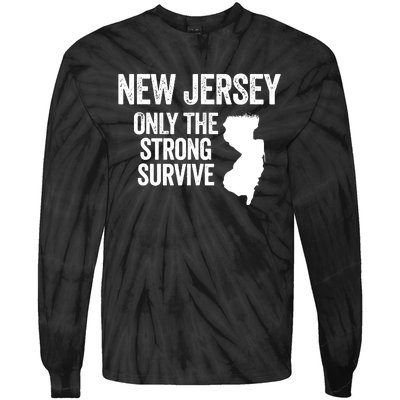 New Jersey Only The Strong Survive Funny Tie-Dye Long Sleeve Shirt