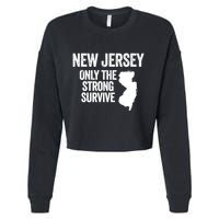 New Jersey Only The Strong Survive Funny Cropped Pullover Crew