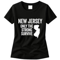 New Jersey Only The Strong Survive Funny Womens T-Shirt
