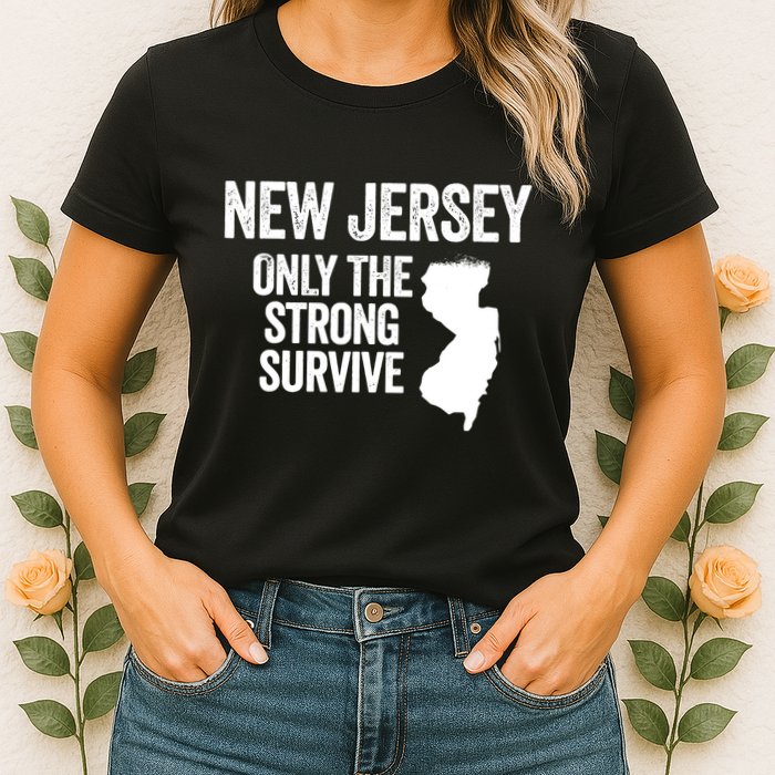 New Jersey Only The Strong Survive Funny Womens T-Shirt