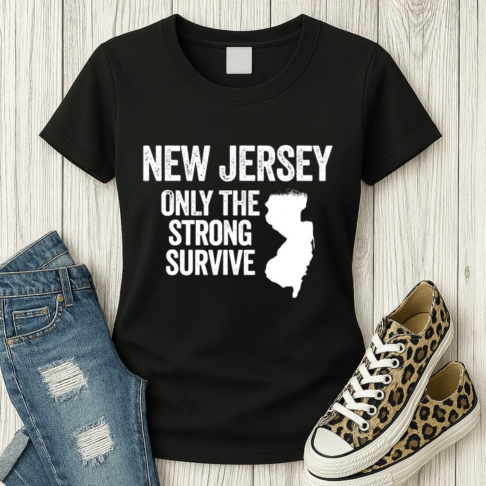 New Jersey Only The Strong Survive Funny Womens T-Shirt