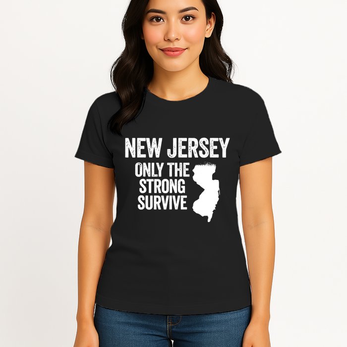 New Jersey Only The Strong Survive Funny Womens T-Shirt