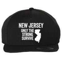 New Jersey Only The Strong Survive Funny Wool Snapback Cap