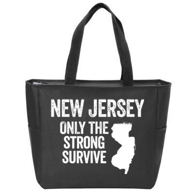 New Jersey Only The Strong Survive Funny Zip Tote Bag