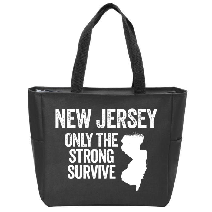 New Jersey Only The Strong Survive Funny Zip Tote Bag