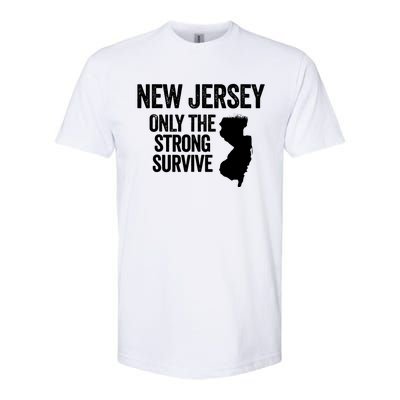 New Jersey Only The Strong Survive Funny Softstyle CVC T-Shirt