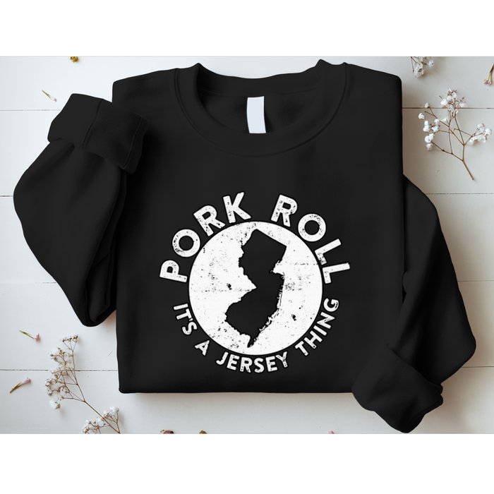 New Jersey Pork Roll It Is Jersey Thing Taylor Ham Pork Roll Sweatshirt