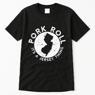 New Jersey Pork Roll It Is Jersey Thing Taylor Ham Pork Roll Tall T-Shirt