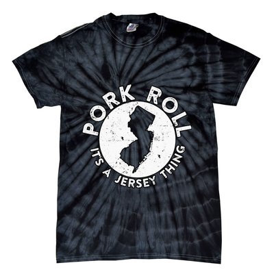 New Jersey Pork Roll It Is Jersey Thing Taylor Ham Pork Roll Tie-Dye T-Shirt