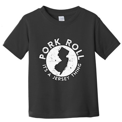 New Jersey Pork Roll It Is Jersey Thing Taylor Ham Pork Roll Toddler T-Shirt